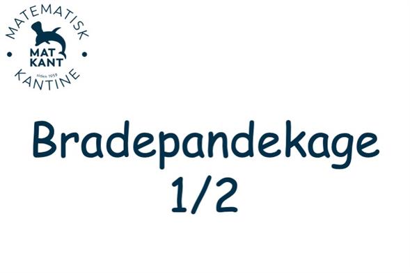 Bradepandekage 1/2