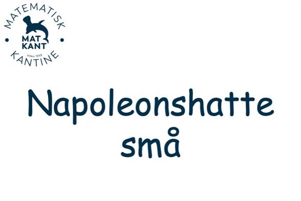 Napoleonshatte små